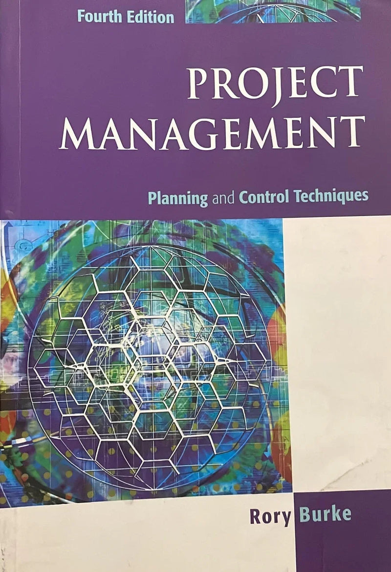 Project Management: Planning and Control Techniques byRory Burke