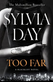 Too Far: The scorching new novel from the bestselling author of So Close by Sylvia Day