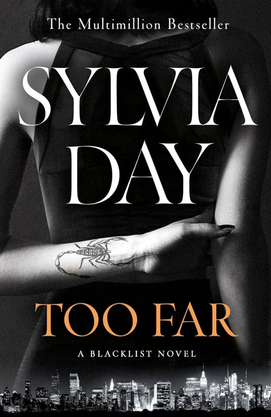 Too Far: The scorching new novel from the bestselling author of So Close by Sylvia Day