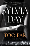 Too Far: The scorching new novel from the bestselling author of So Close by Sylvia Day