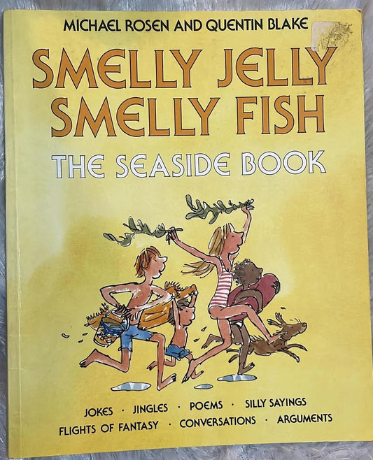 Smelly Jelly Smelly Fish by Michael Rosen