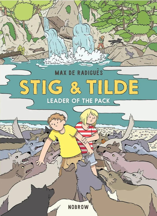 Stig & Tilde: Leader of the Pack: by Max de Radiguès