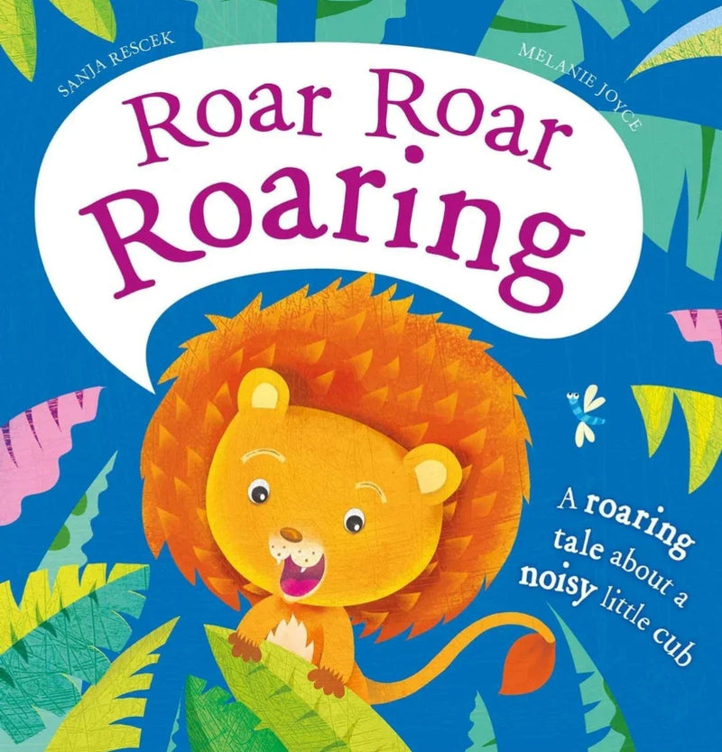 Roar Roar Roaring by Melanie Joyce