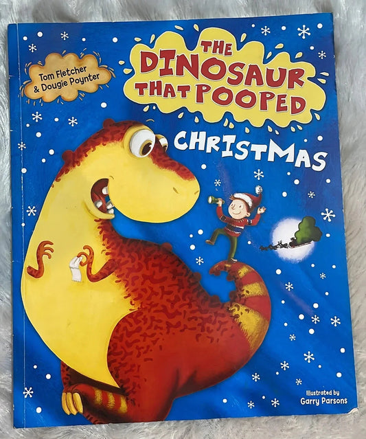 The Dinosaur that Pooped Christmas! By Tom Fletcher Dougie Poynter