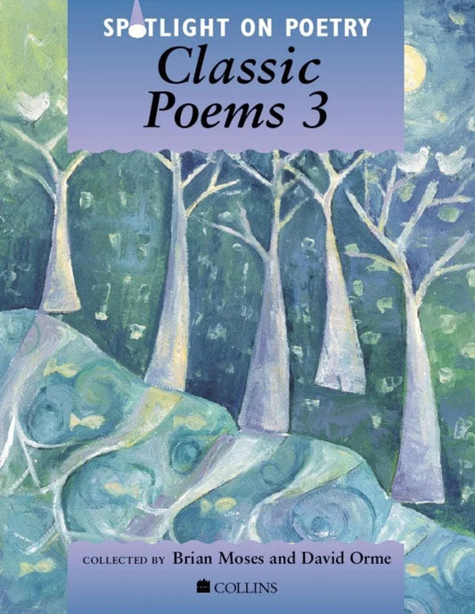 Spotlight on Poetry – Classic Poems 3 by Brian Moses
