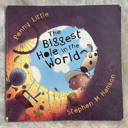 Biggest Hole in the World by Penny Little