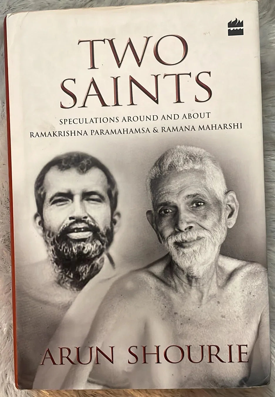 Two Saints: Speculations Around and About Ramakrishna Paramahamsa and Ramana Maharishi by Shourie, Arun
