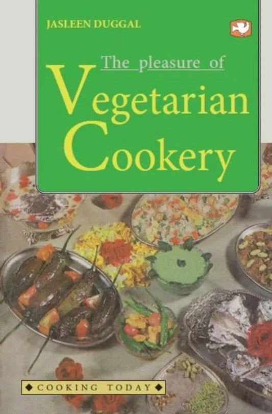 The Pleasure of Vegetarian Cookery by Jasleen Duggal