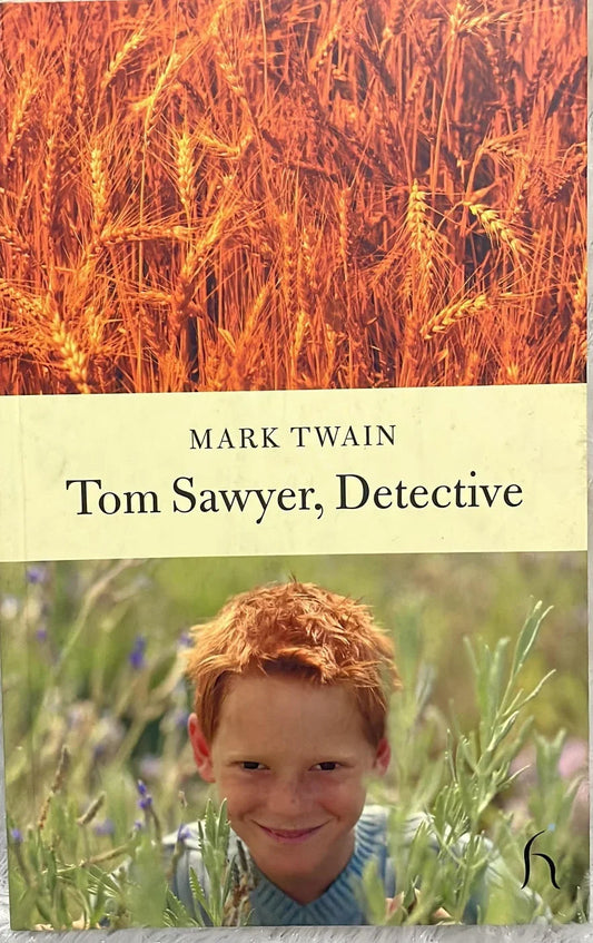Tom Sawyer , detective by Mark Twain
