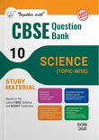 Together with CBSE Question Bank Class 10 Science for 2025 Exam (Chapterwise & Topicwise) by Rachna Sagar