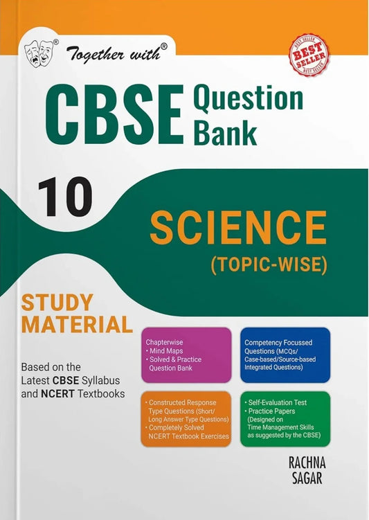 Together with CBSE Question Bank Class 10 Science for 2025 Exam (Chapterwise & Topicwise) by Rachna Sagar