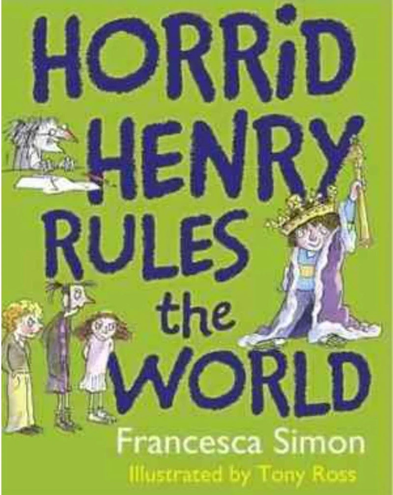 Horrid Henry Rules The World by Francesca Simon