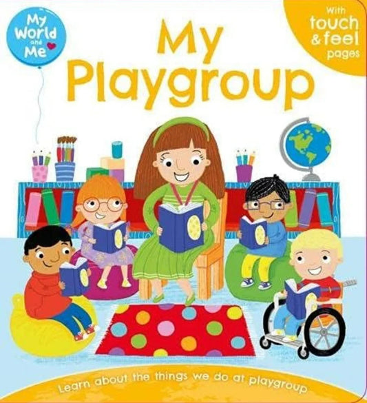 World and Me - Fun at Playgroup (WAM Touch & Feel)