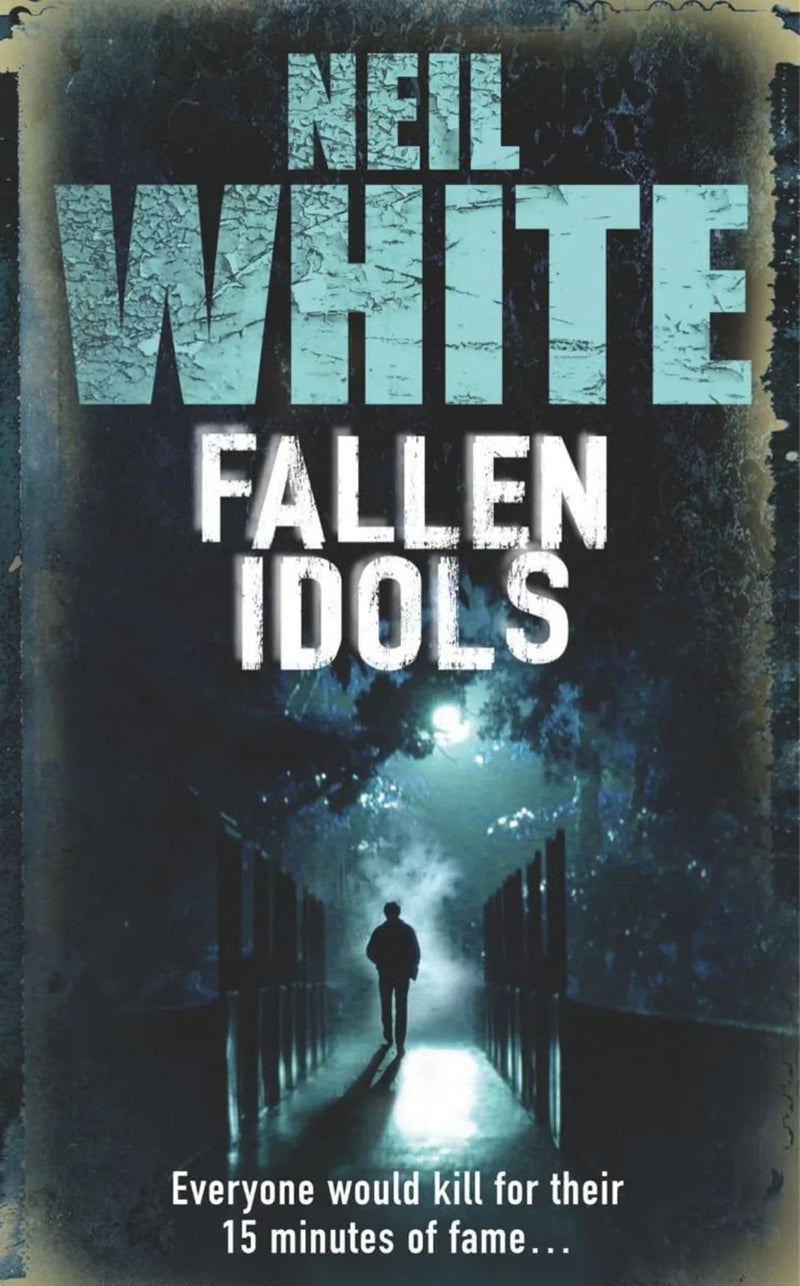 Fallen Idols by Neil White