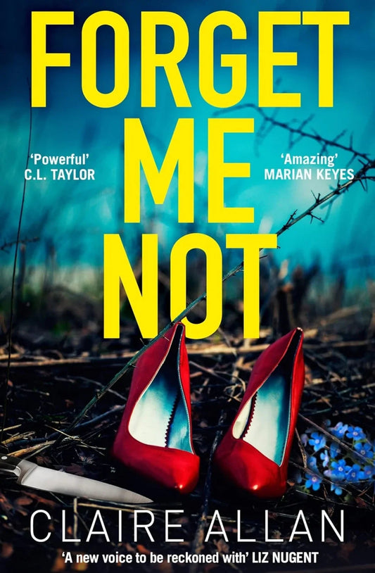 Forget Me Not: An unputdownable serial killer thriller with a breathtaking twist by Claire Allan