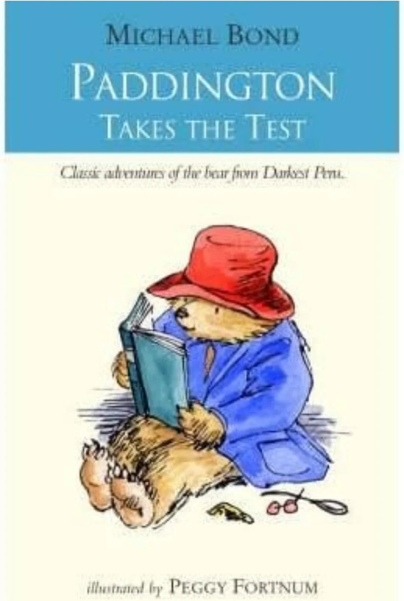 Paddington Takes the Test by: Michael Bond