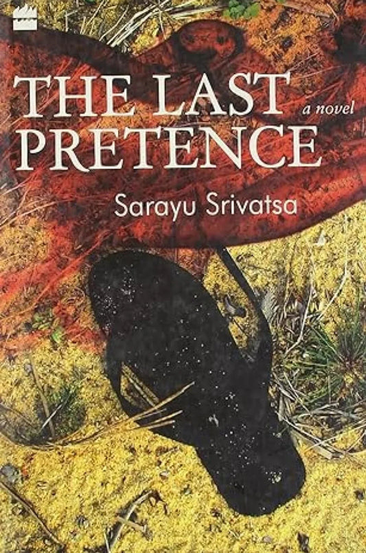 The Last Pretence by Sarayu Srivatsa