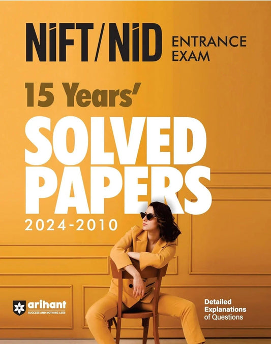 Arihant NIFT/NID Entrance Exam 15 Years Solved Papers (2024-2010)- UG & PG | Detailed Explanations of Questions