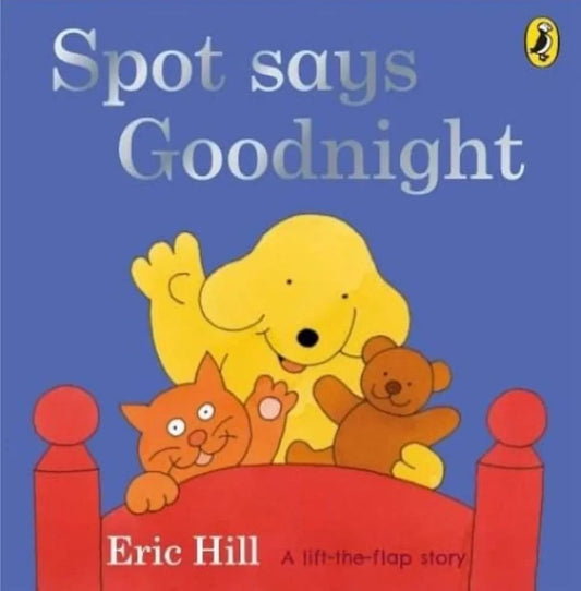 Spot Says Goodnight by Eric Hill