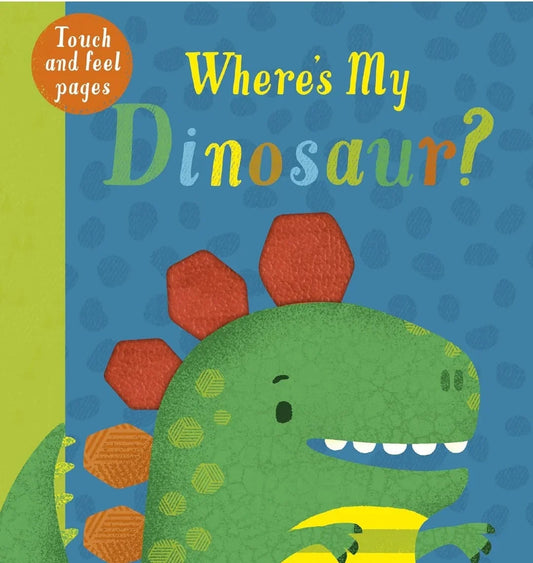 Where's My Dinosaur? By Kate McLelland