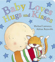Baby Loves: Baby Loves Hugs and Kisses