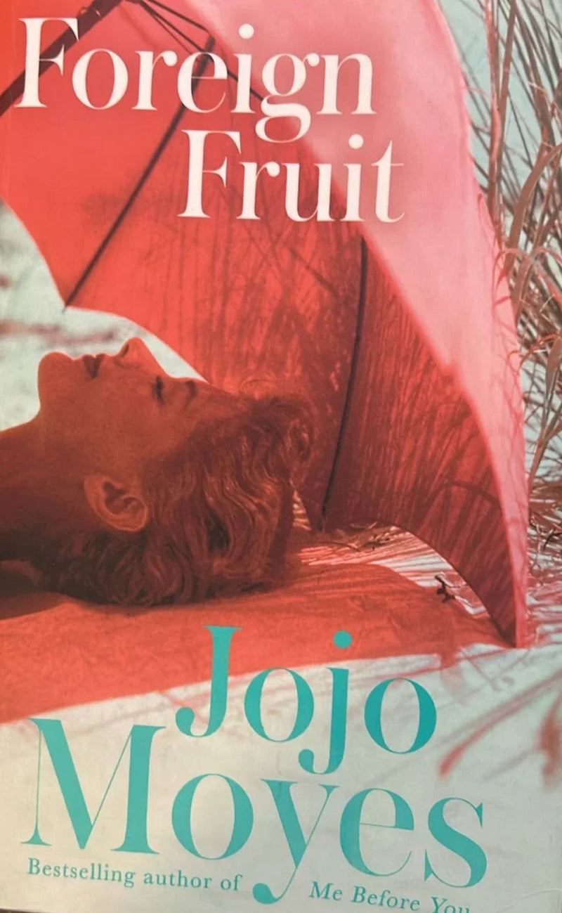 Foreign Fruit by Jojo Moyes