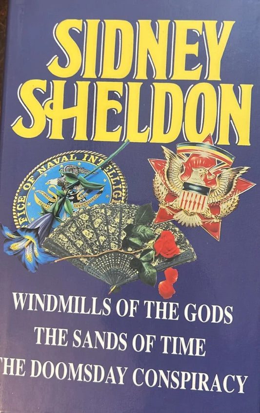 Windmills of the Gods/The sands of time / The doomsday conspiracy by Sidney Sheldon