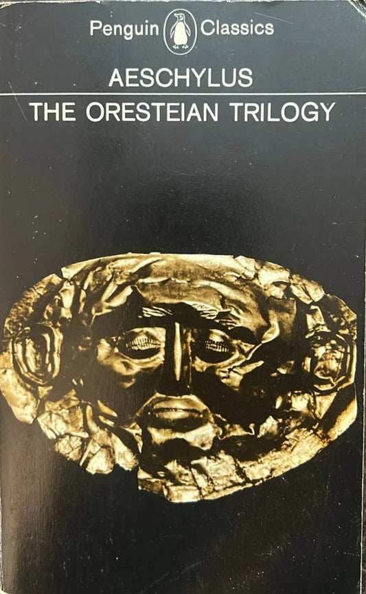 The Oresteia Trilogy by Aeschylus