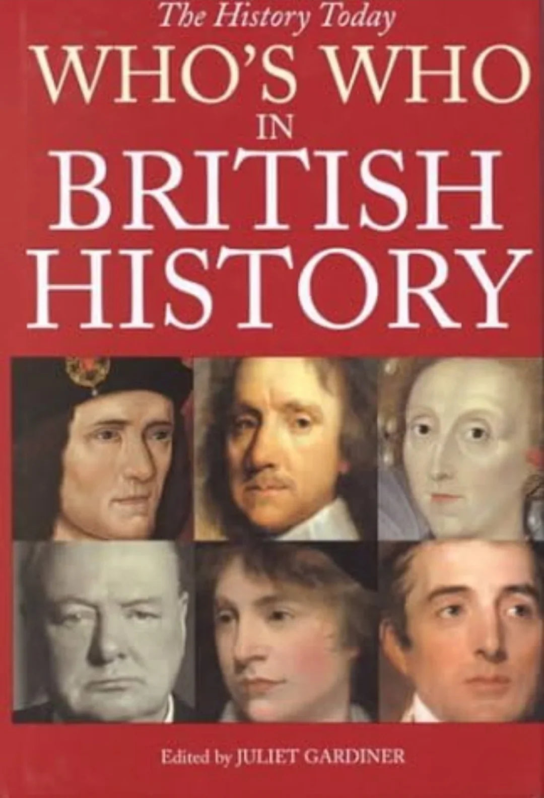 Who's who in British History by Juliet Gardiner