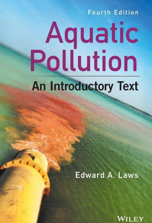 Aquatic pollution an introductory text 4ED (HB 2018) Hardcover