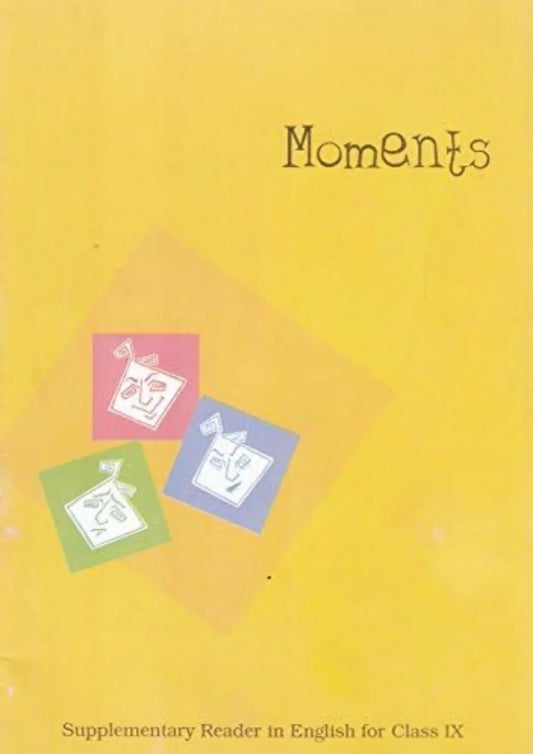 Moments : Supplementary Reader In English For Class - 9 2025-26 Edition