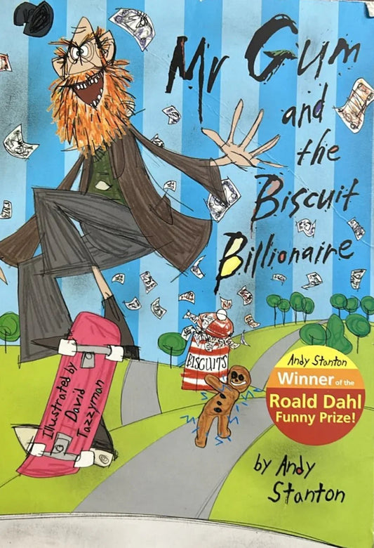 Mr Gum and the Biscuit Billionaire by Andy Stanton