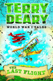 World War I Tales: The Last Flight (Terry Deary's Historical Tales)