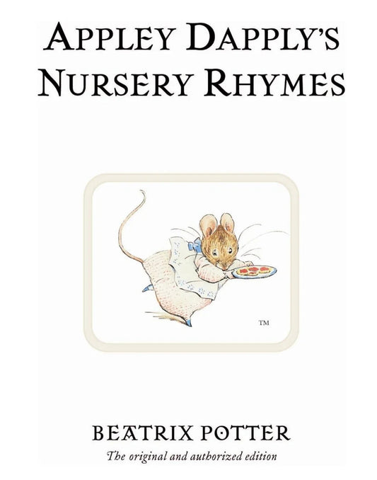 Appley Dapply's Nursery Rhymes: The original and authorized edition: 22 (Beatrix Potter Originals)