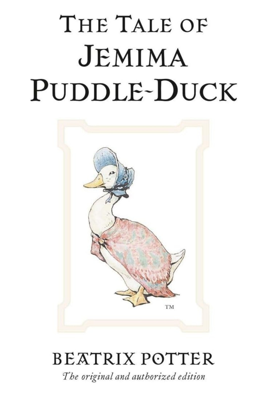 The Tale of Jemima Puddle-Duck: The original and authorized edition (Beatrix Potter Originals)
