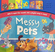 Messy Pets