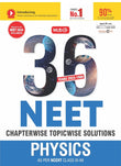 MTG 36 Years NEET Previous Year Solved Question Papers with NEET PYQ Chapterwise Topicwise Solutions - Physics For NEET Exam 2024