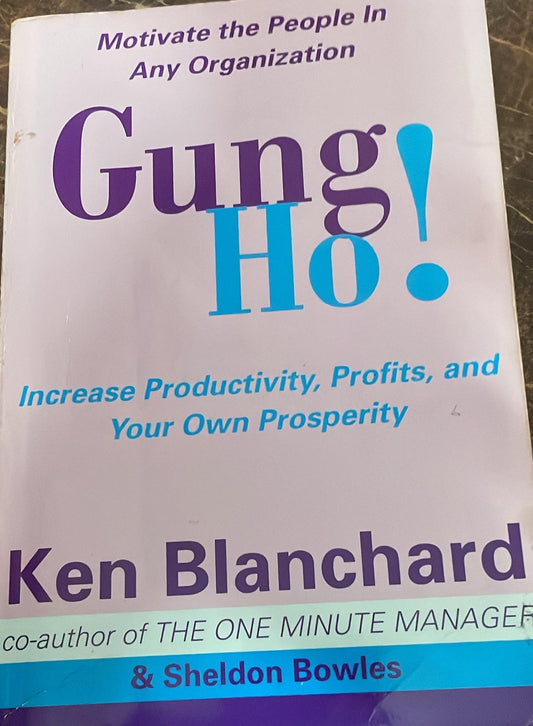 Gung Ho ! By Ken Blanchard