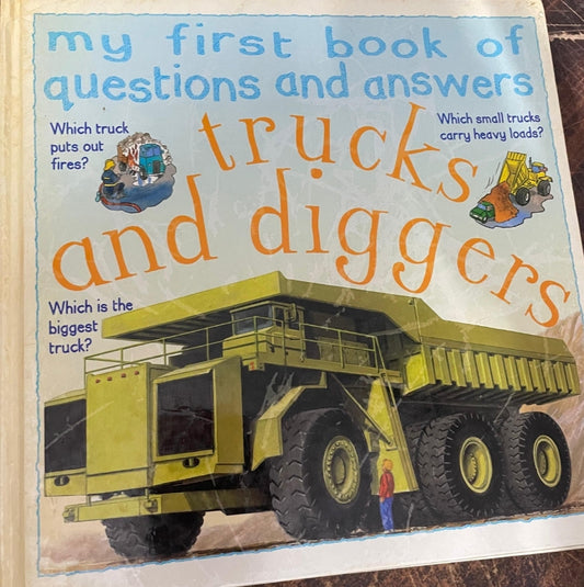 Trucks and Diggers (My First Book of Questions & Answers) Author : James Pickering