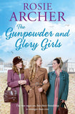 The Gunpowder and Glory girls by Rosie Archer