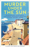 Murder Under the Sun: Classic Mysteries for Summer (Vintage Murders)