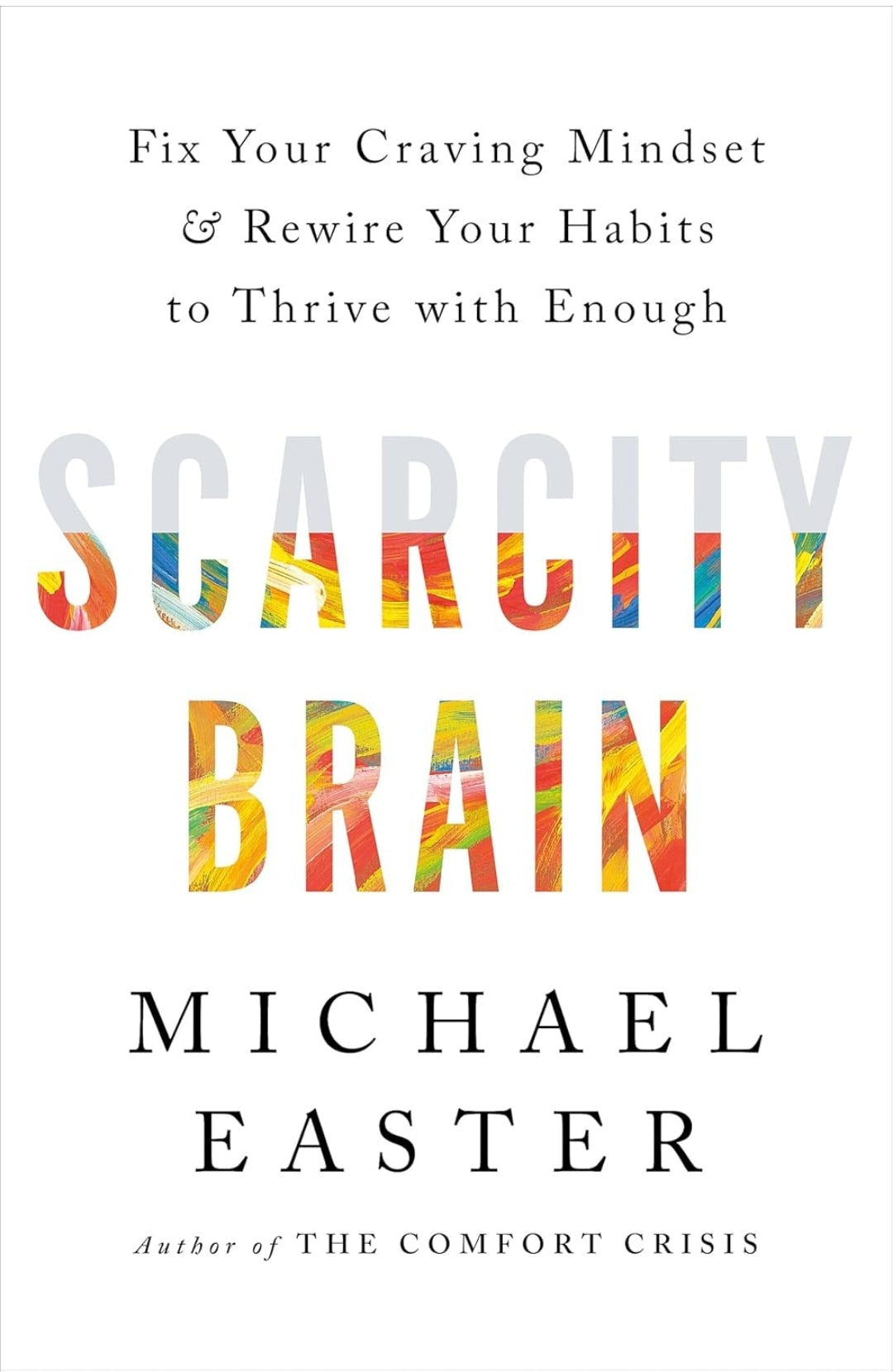 Scarcity Brain by Michael Easter