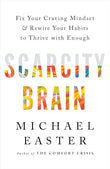 Scarcity Brain by Michael Easter