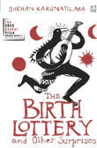 The Birth Lottery and Other Surprises: From the Winner of the Booker Prize 2022