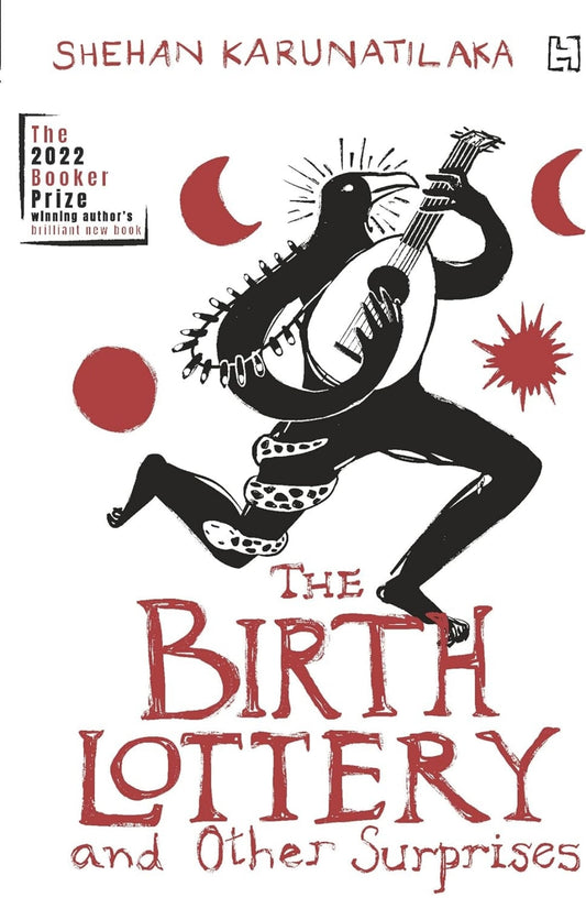 The Birth Lottery and Other Surprises: From the Winner of the Booker Prize 2022