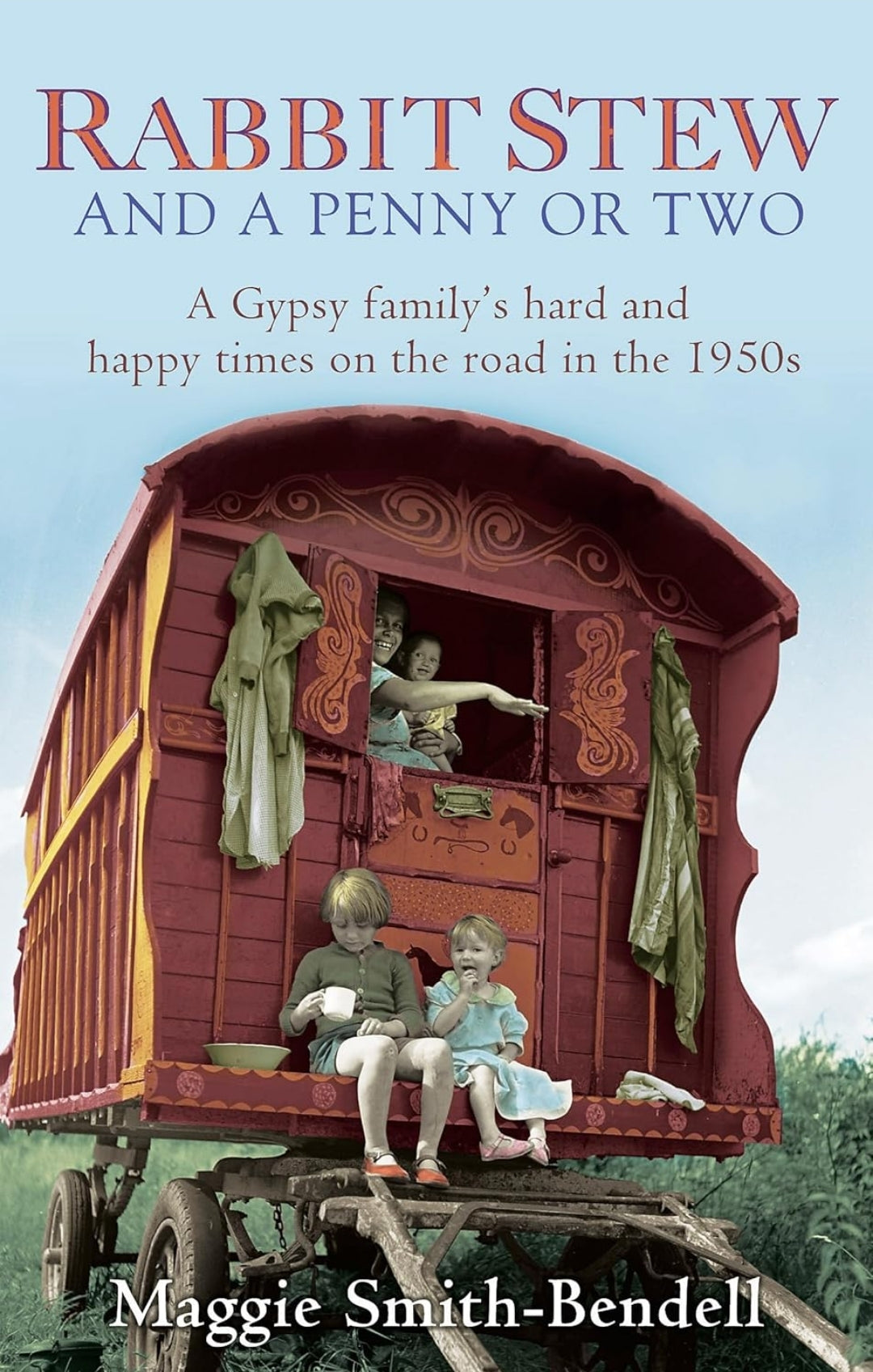 Rabbit Stew and a penny or two by Maggie Smith-Bendell