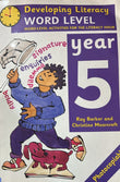 Word Level: Year 5: Word-Level Activities for the Literacy Hour (Developing Literacy)