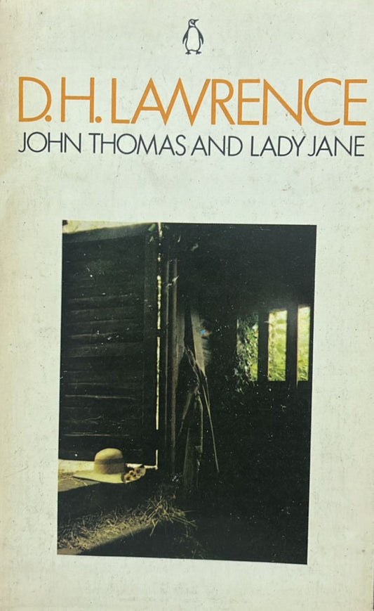 John Thomas and Lady Jane by D. H. Lawrence