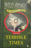 Terrible Times (The Eddie Dickens Trilogy #3) by Philip Ardagh