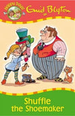 Shuffle the Shoemaker (Happy Days) by Enid Blyton